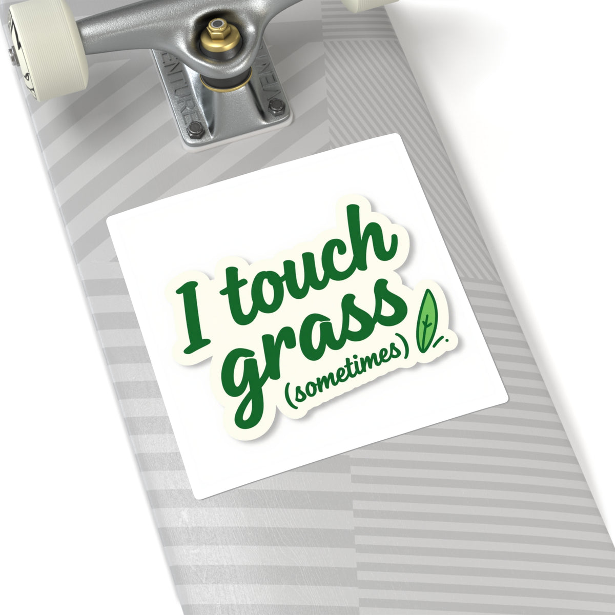 I Touch Grass (Sometimes) Kiss-Cut Sticker - Funny Irony Decal