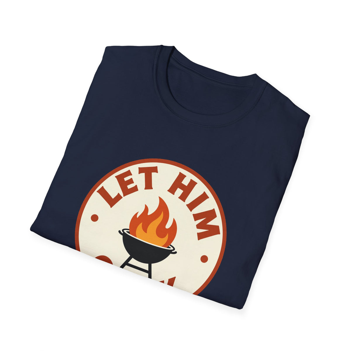 'Let Him Cook' Flame Grill Tee - Funny BBQ Dad Shirt