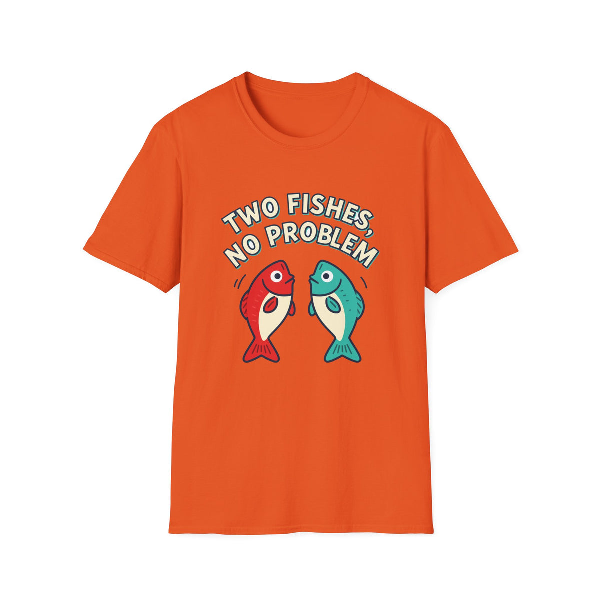 'Two Fishes, No Problem' Funny Dating Statement Tee, Unisex