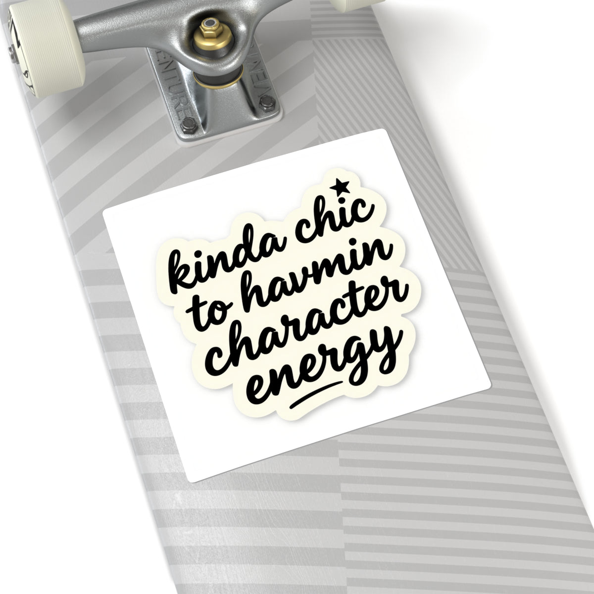 Kinda Chic To Have Main Character Energy Kiss-Cut Sticker