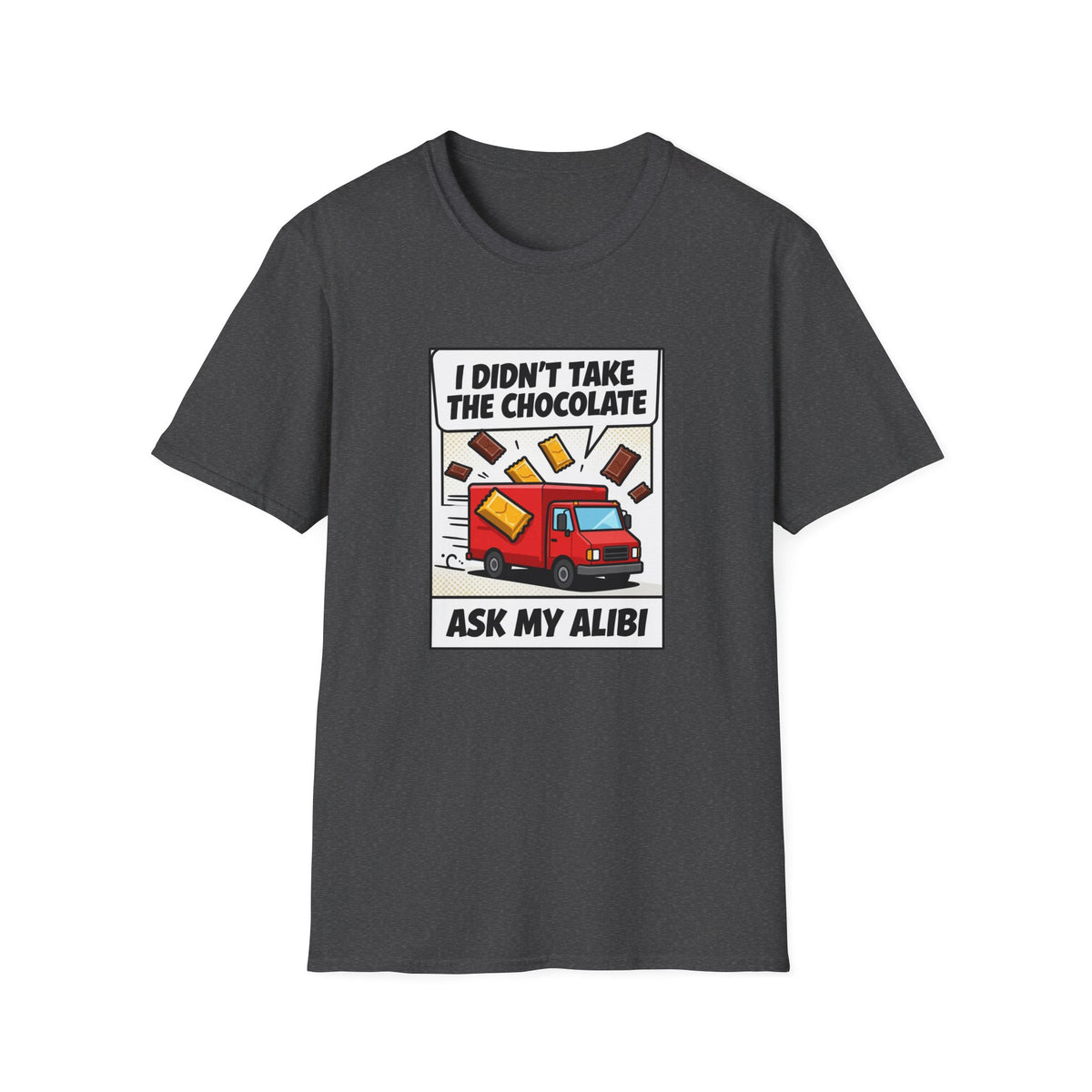 I Didn't Take The Chocolate Funny Truck Heist Novelty Tee