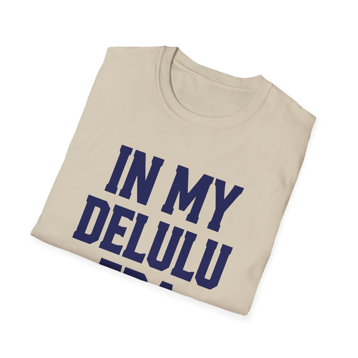 'In My Delulu Era' Bold Type Graphic Tee - Unisex Softstyle