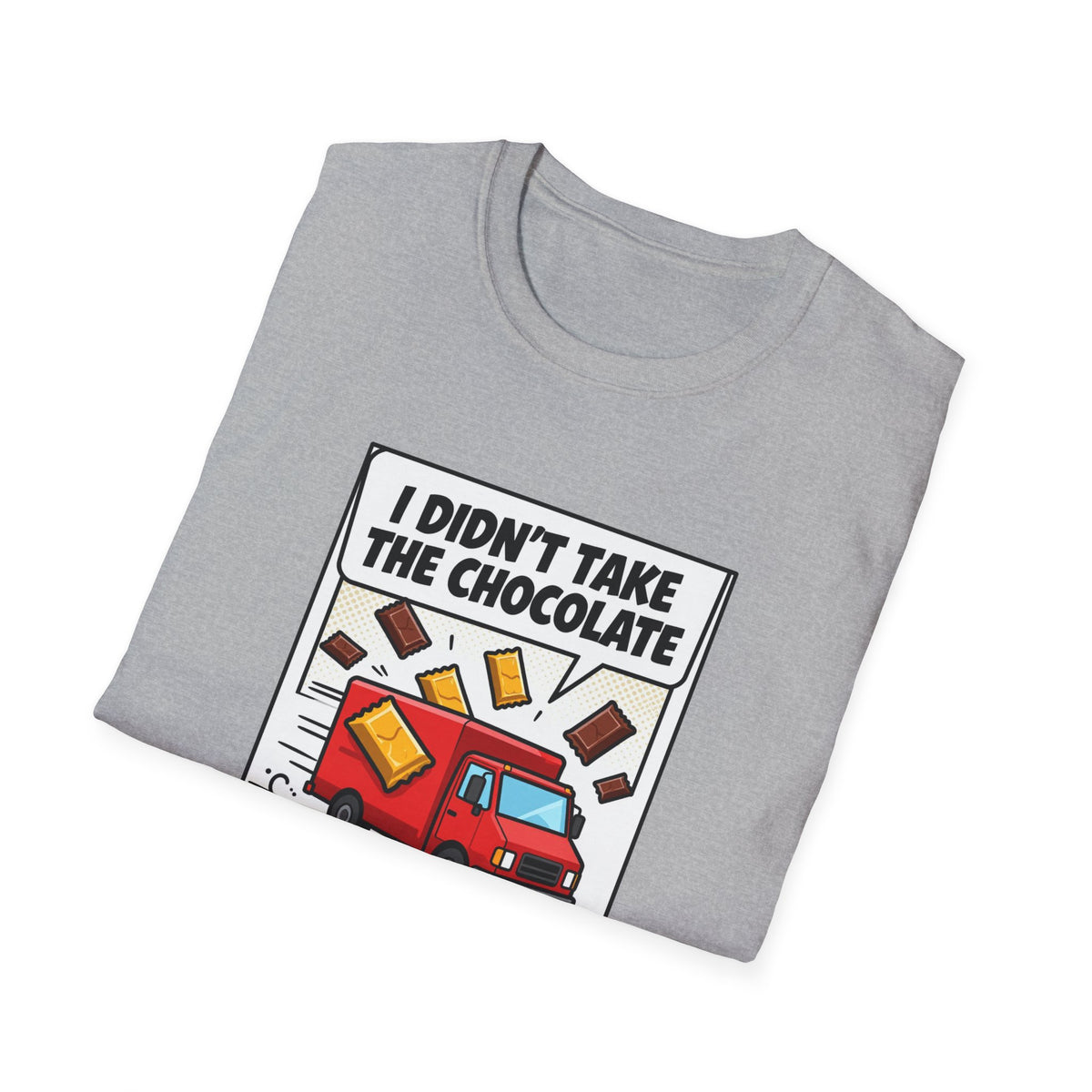 I Didn't Take The Chocolate Funny Truck Heist Novelty Tee