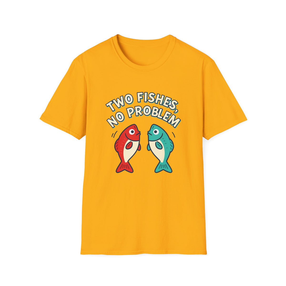 'Two Fishes, No Problem' Funny Dating Statement Tee, Unisex