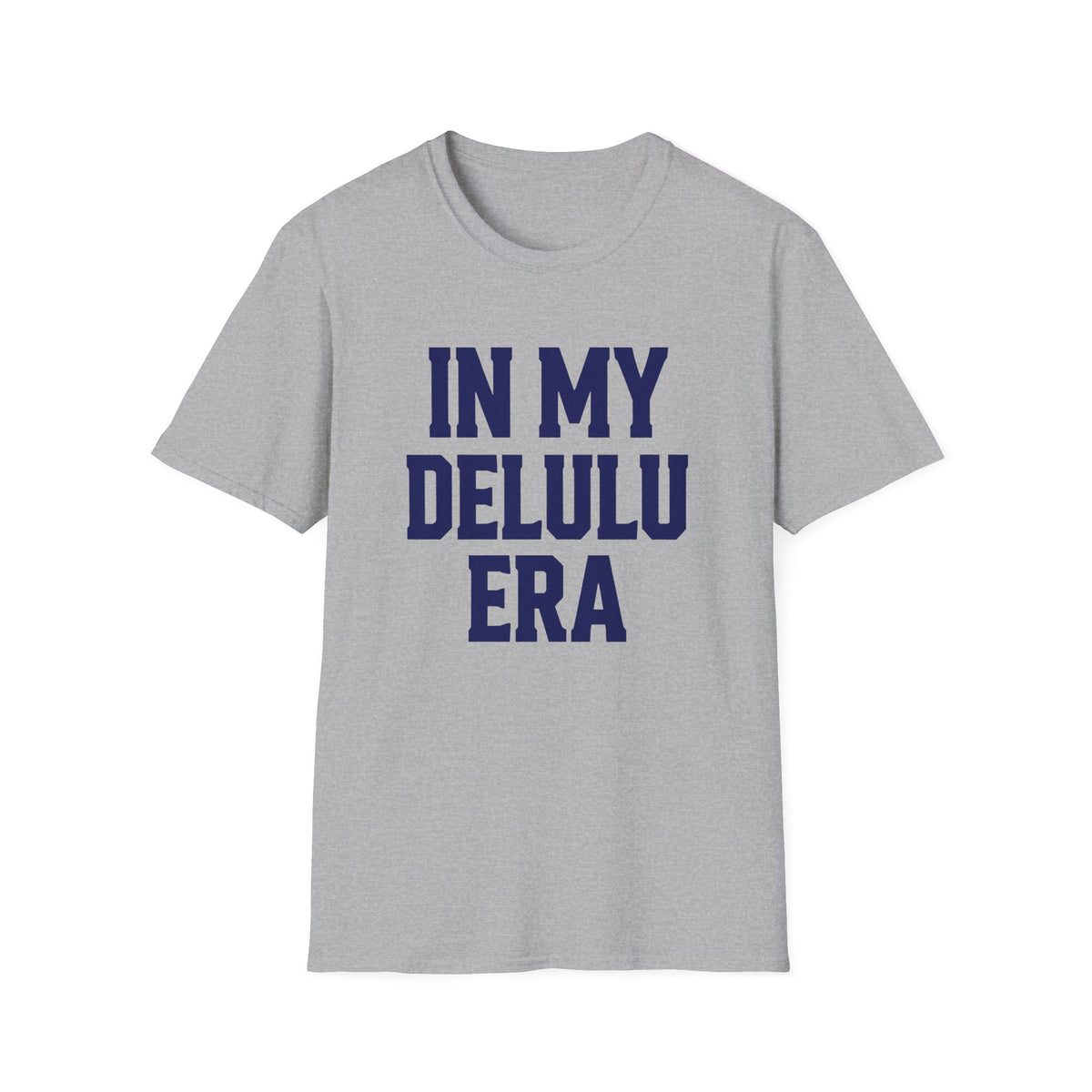 'In My Delulu Era' Bold Type Graphic Tee - Unisex Softstyle
