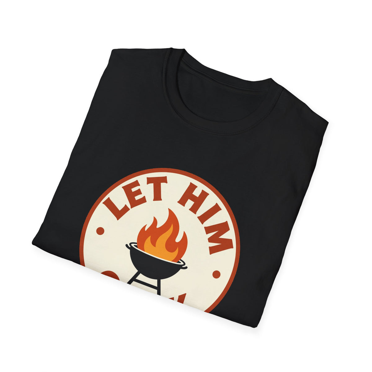 'Let Him Cook' Flame Grill Tee - Funny BBQ Dad Shirt