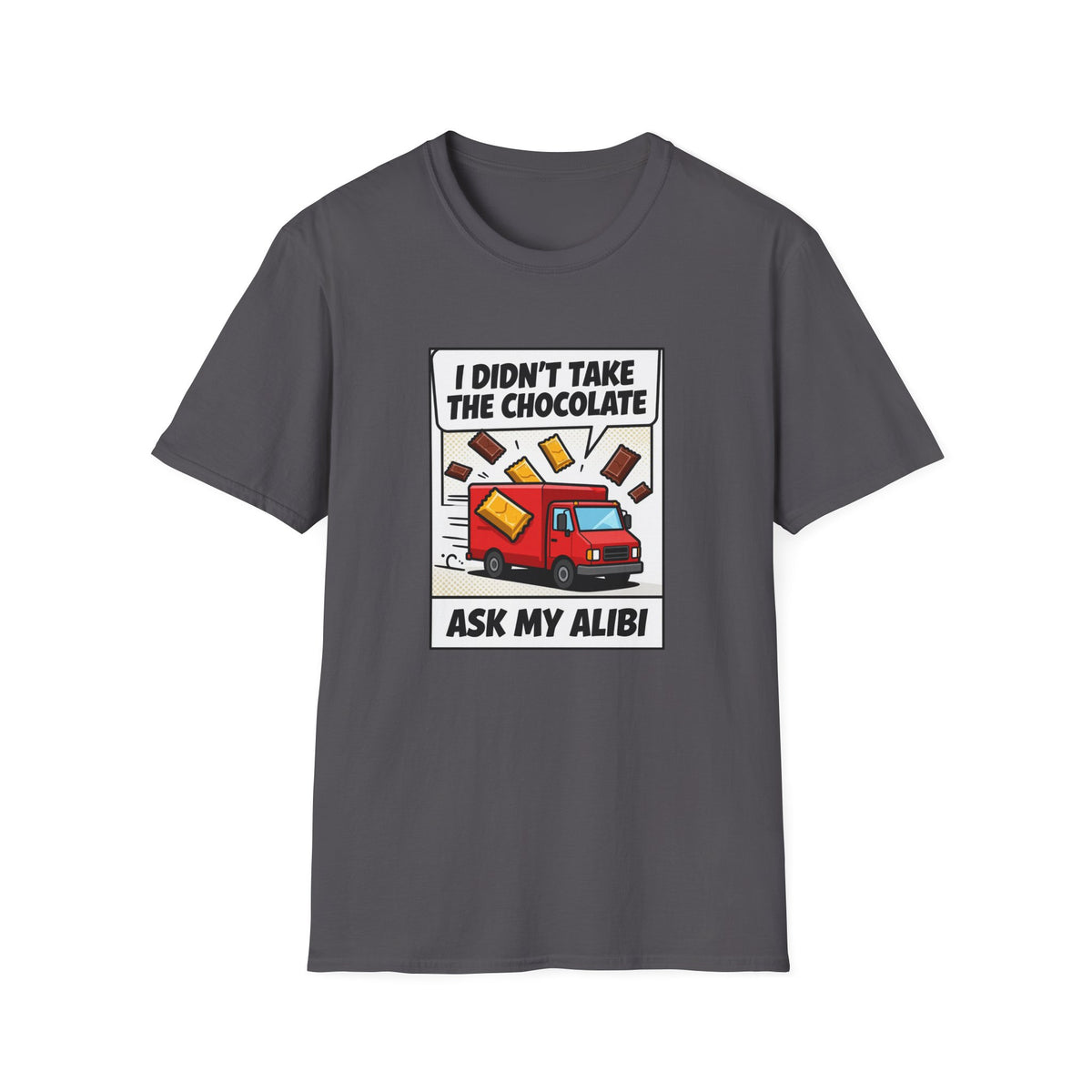 I Didn't Take The Chocolate Funny Truck Heist Novelty Tee