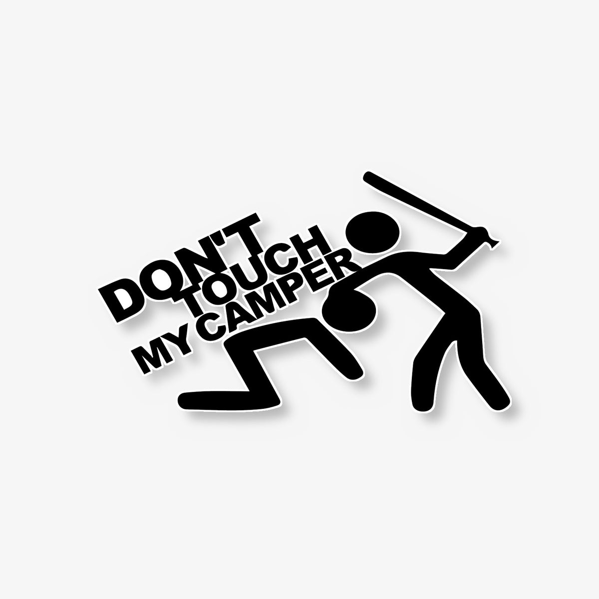 Don't Touch My Camper Car Decal -- Laminated