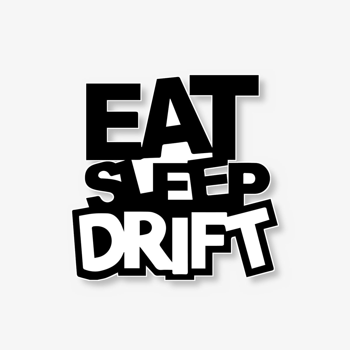 Eat Sleep Drift Car Decal -- Laminated